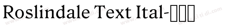 Roslindale Text Ital字体转换